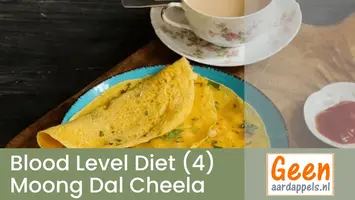 The Blood Level Diet part 4: Moong Dal Cheela