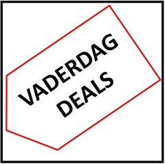 VADERDAG DEALS