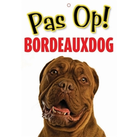 Waakbord PAS OP Bordeauxdog