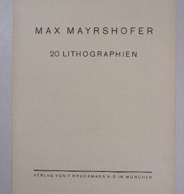 Mayrshofer, Max - Max Mayrshofer. 20 Lithograph.