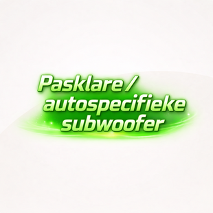 Pasklare / autospecifieke subwoofer
