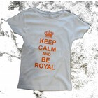 Tshirt "Keep calm and be royal" woman