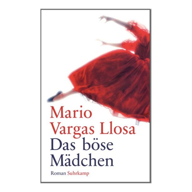 Das Böse Mädchen - "The bad girl" in German Mario Vargas Llosa