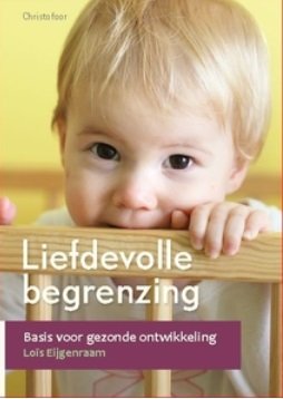 Loïs Eijgenraam, Liefdevolle begrenzing