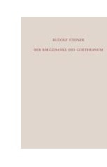 Rudolf Steiner, GA 289 Der Baugedanke des Goetheanum