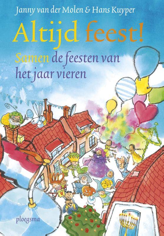 Janny van der Molen, Altijd feest!