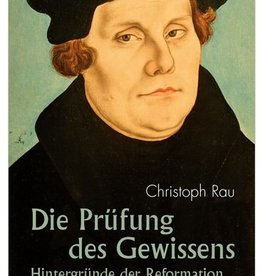 Christoph Rau, Die Prüfung des Gewissens