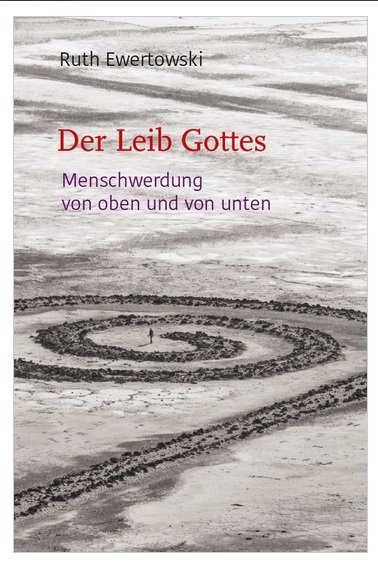 Ruth Ewertowski, Der Leib Gottes