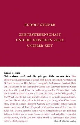 Rudolf Steiner, Geisteswissenschaft und die geistige Ziele unserer Zeit  GA 69-E