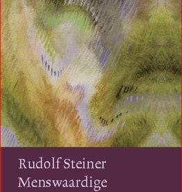 Rudolf Steiner, Menswaardige voeding