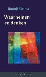 Rudolf Steiner, Waarnemen en denken