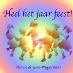 Hennie de Gans, Heel het jaar feest!