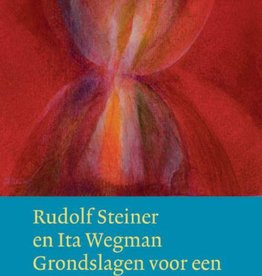 Rudolf Steiner, Grondslagen voor een verruiming van de geneeskunde