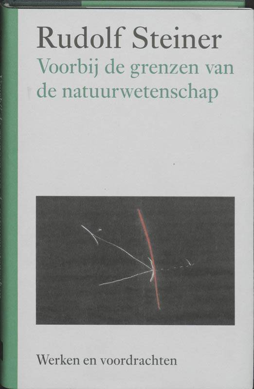 Rudolf Steiner, Voorbij de grenzen van de natuurwetenschap