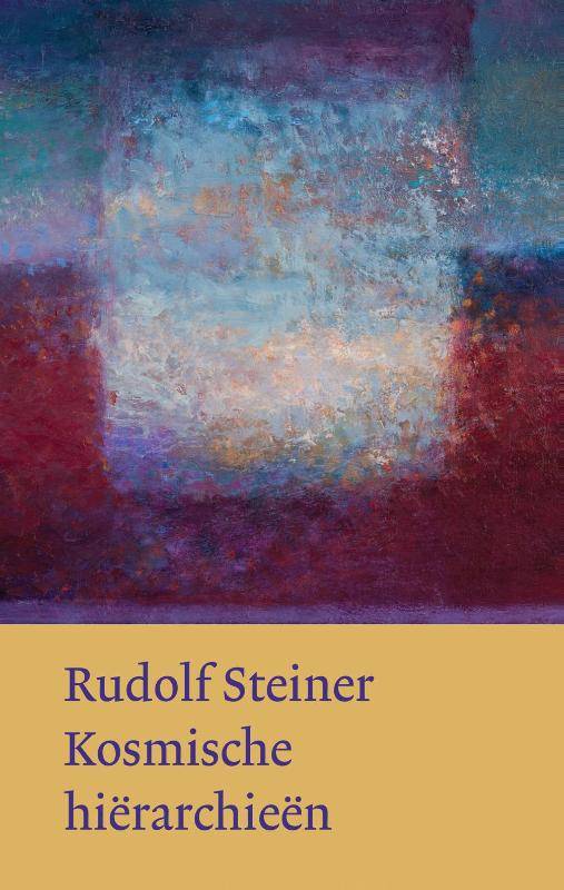 Rudolf Steiner, Kosmische hiërarchieën