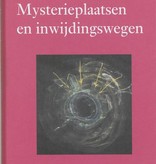 Rudolf Steiner, Mysterieplaatsen en inwijdingswegen