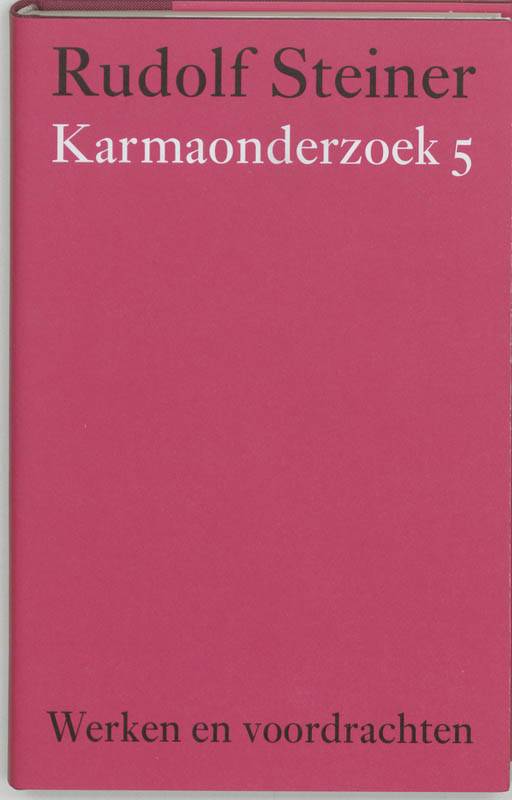 Rudolf Steiner, Karmaonderzoek 5