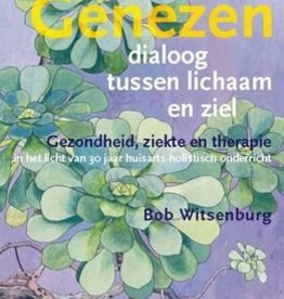 Bob Witsenburg, Genezen, dialoog tussen lichaam en ziel