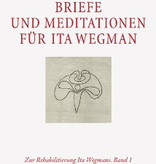 Rudolf Steiner, Briefe und Meditationen für Ita Wegman