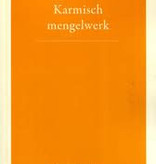 Rob Gruben, Karmisch mengelwerk