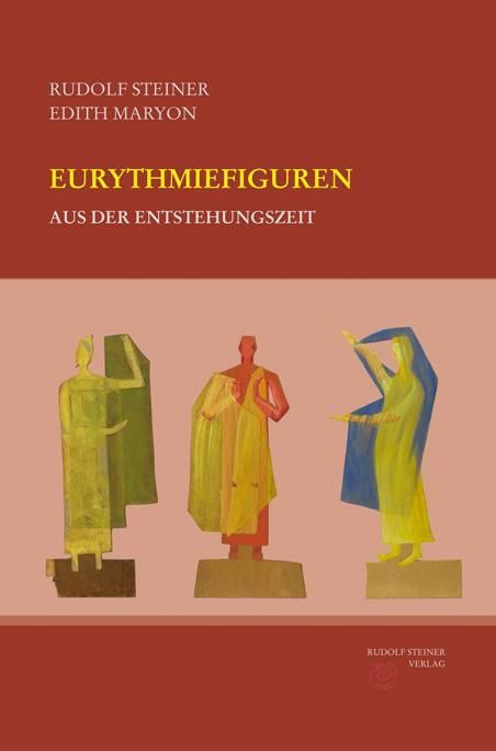 Rudolf Steiner en Edith Maryon, GA K26b Eurythmiefiguren aus der Entstehungszeit