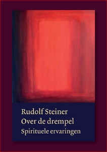 Rudolf Steiner, Over de drempel