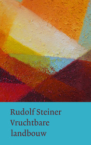 Rudolf Steiner, Vruchtbare landbouw