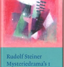 Rudolf Steiner, Mysteriedrama's I