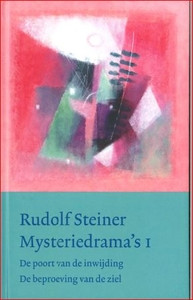 Rudolf Steiner, Mysteriedrama's I