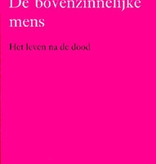 Rudolf Steiner, De bovenzinnelijke mens