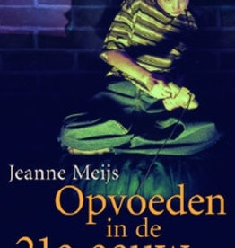 Jeanne Meijs, Opvoeden in de 21e eeuw