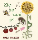 Annelie Johansson, Zie zo zaai je