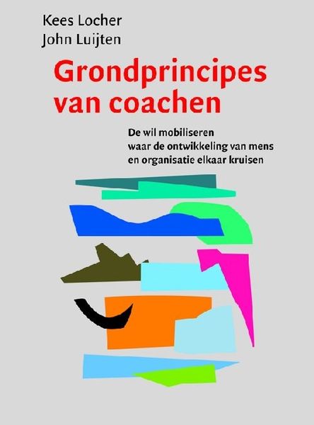 Kees Locher & John Luijten, Grondprincipes van Coachen