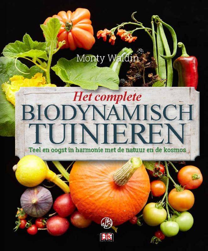 Monty Waldin, Het complete biodynamisch tuinieren