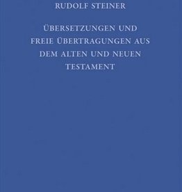 Rudolf Steiner, GA 41a Übersetzungen und freie Übertragungen aus dem alten und neuen Testament