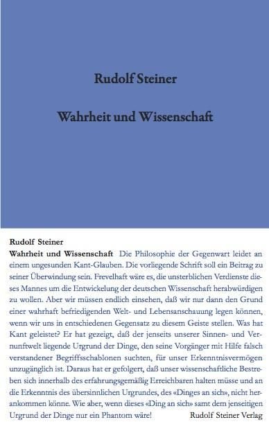 Rudolf Steiner GA 3 Wahrheit und Wissenschaft. Vorspiel einer "Philosophie der Freiheit".