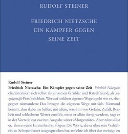 Rudolf Steiner, GA 5 Friedrich Nietsche, ein Kämpfer gegen seine Zeit