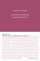 Rudolf Steiner, GA 268 Mantrische Sprüche. Seelenübungen Band II, 1903-1925