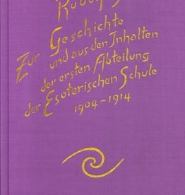 Rudolf Steiner, GA 264 Zur Geschichte und aus den Inhalten der ersten Abteilung der esoterischen Schule 1904 bis 1914