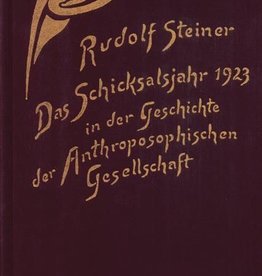 Rudolf Steiner, GA 259 Das Schicksalsjahr 1923 in der Geschichte der Anthroposophischen Gesellschaft.
