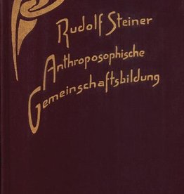 Rudolf Steiner, GA 257 Anthroposophische Gemeinschaftsbildung