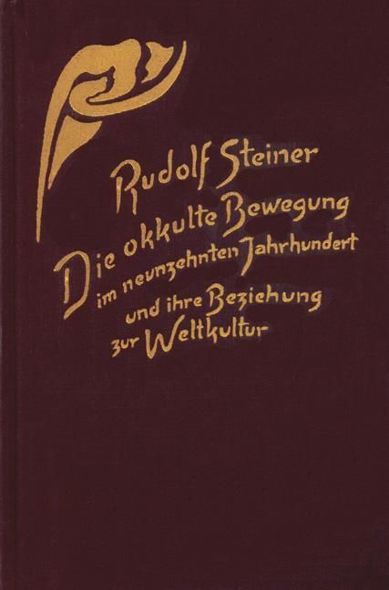 Rudolf Steiner, GA 254 Die okkulte Bewegung im neunsehnten Jahrhundert und ihre Beziehung zur Weltkultur