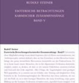 Rudolf Steiner, GA 239 Esoterische Betrachtungen karmischer Zusammenhänge. Fünfter Band