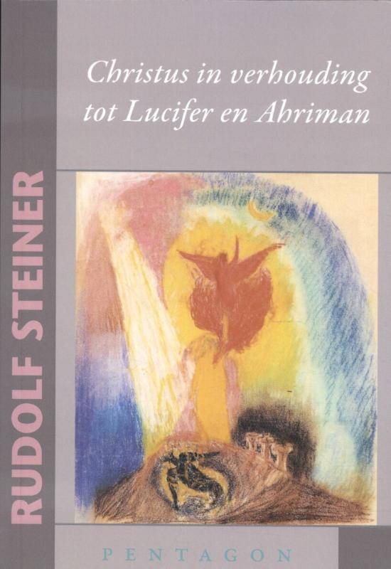 Rudolf Steiner, Christus in verhouding tot Lucifer en Ahriman