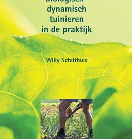 Willy Schilthuis, Biologisch-dynamisch tuinieren