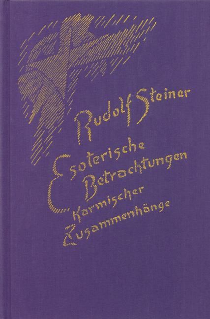 Rudolf Steiner, GA 235 Esoterische Betrachtungen karmischer Zusammenhänge. Erster Band