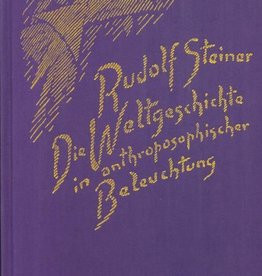 Rudolf Steiner, GA 233 Die Weltgeschichte in anthroposophishcer Beleuchtung