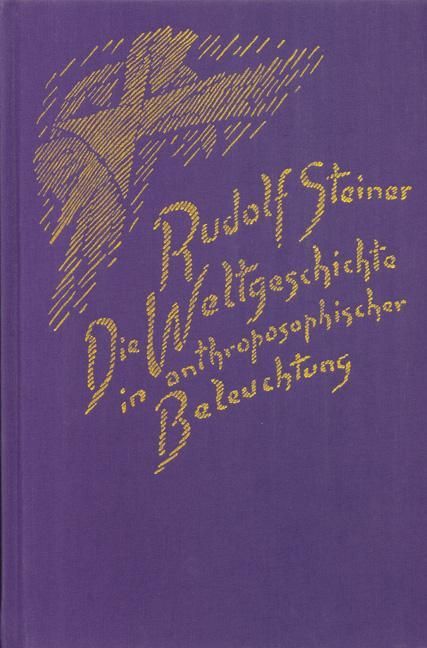 Rudolf Steiner, GA 233 Die Weltgeschichte in anthroposophishcer Beleuchtung