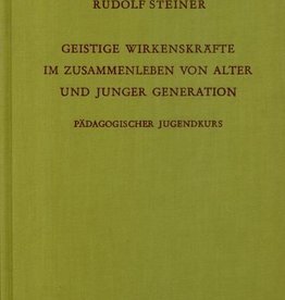 Rudolf Steiner, GA 217 Geistige Wirkenskräfte im Zusammenhang von alter und junger Generation. Pädagogischer Jugendkurs