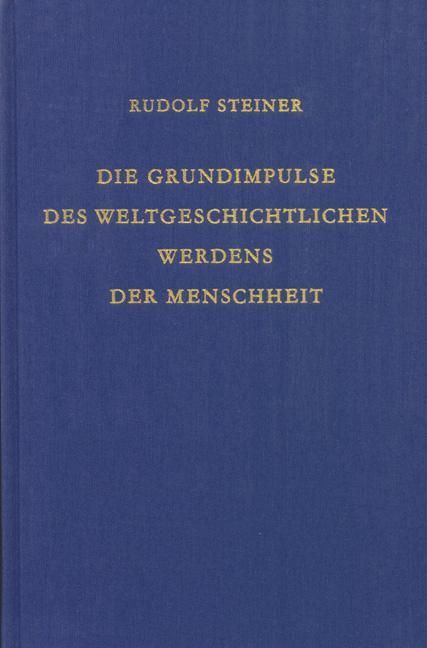 Rudolf Steiner, GA 216 Die Grundimpulse des weltgeschichtlichen Werdens der Menschheit